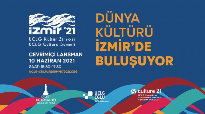 Dünya kültürü İzmir'de buluşuyor!
