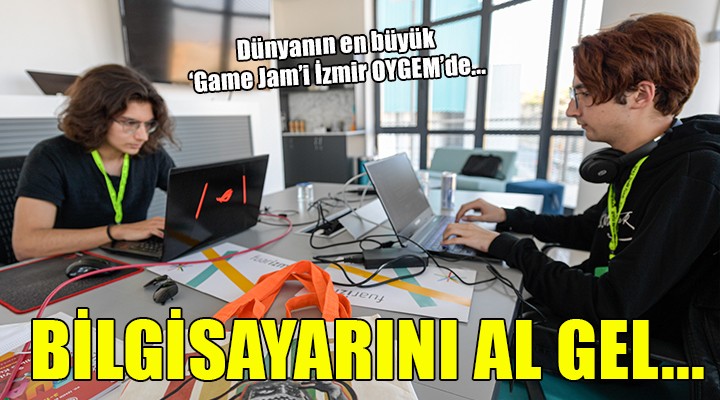 Dünyanın en büyük 'Game Jam'i İzmir OYGEM'de