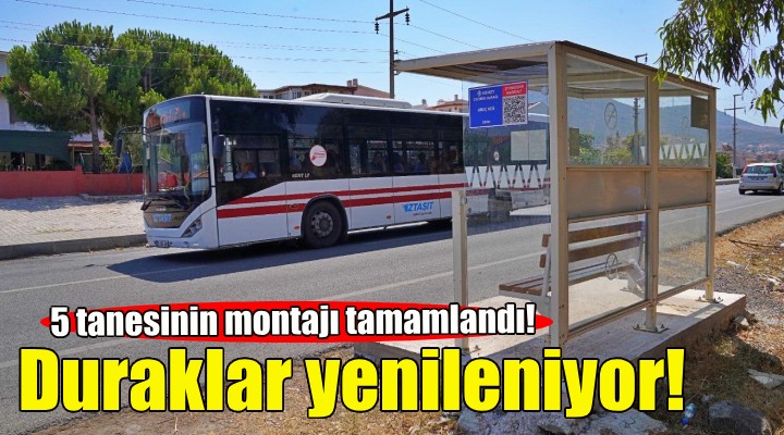 Duraklar yenileniyor... 5 tanesinin montajı tamamlandı!