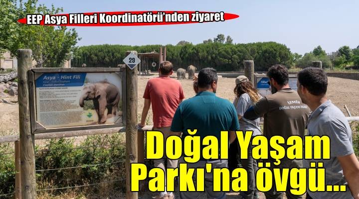 EEP Asya Filleri Koordinatörü'nden İzmir Doğal Yaşam Parkı'na övgü