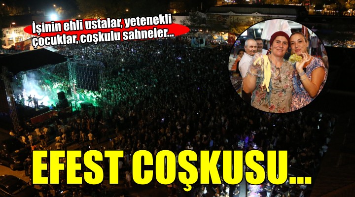 EFEST'te işinin ehli ustalar, yetenekli çocuklar, coşkulu sahneler...