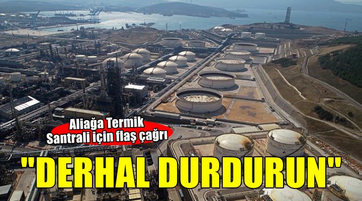 EGEÇEP'den Aliağa Termik Santrali çağrısı... 