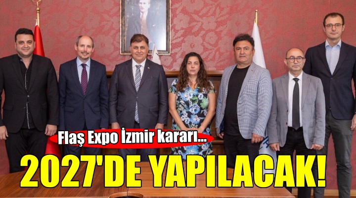 EXPO İzmir 2027 yılında yapılacak