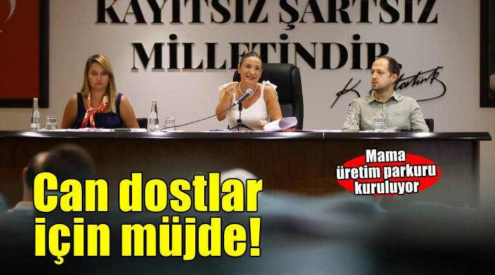 Efes Selçuk Belediyesi'nden can dostlarına müjde: Mama üretim parkuru kuruluyor
