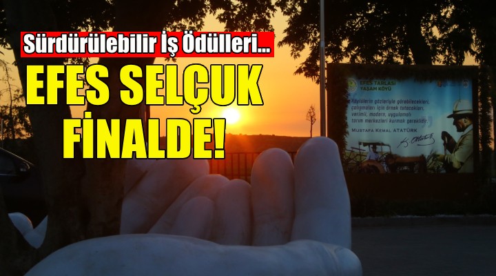 Efes Selçuk, Sürdürülebilir İş Ödülleri'nde finalde!