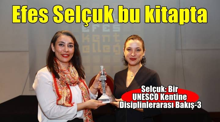 Efes Selçuk bu kitapta: arkeolojisi, lezzetleri, kadın girişimcileri