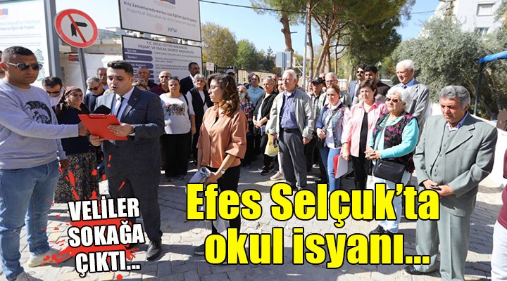 Efes Selçuk'ta 3 okul kapatıldı, veliler sokağa çıktı!