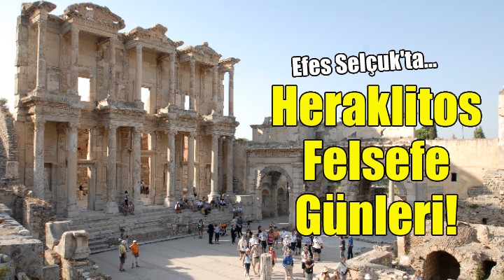 Efes Selçuk'ta Heraklitos Felsefe Günleri!