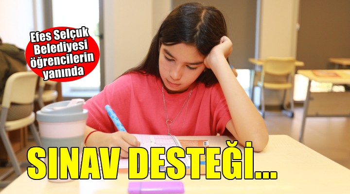 Efes Selçuk'ta öğrencilere sınav desteği...