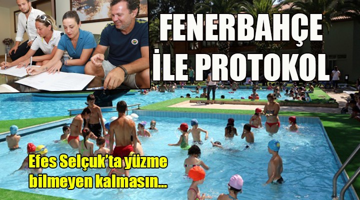 Efes Selçuk'ta yüzme bilmeyen kalmasın! Fenerbahçe ile protokol...