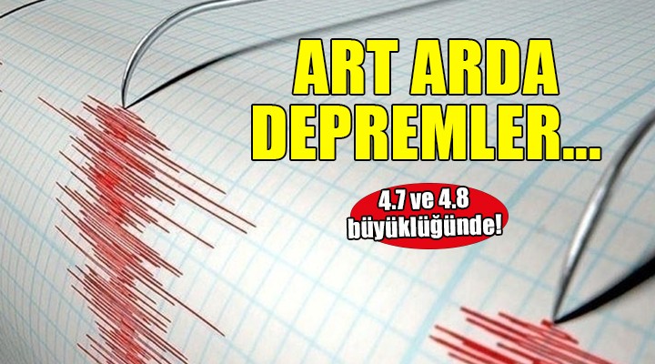 Ege Denizi'nde art arda depremler...