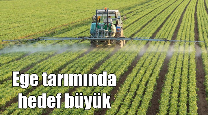 Ege'de tarımda 10 milyar dolar ihracat hedefi