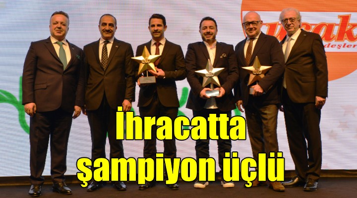 Ege ihracatında şampiyon üçlü