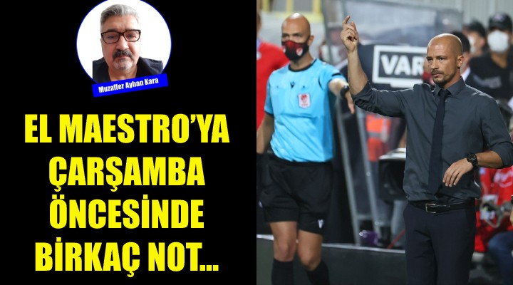 El Maestro'ya Çarşamba öncesinde birkaç not...