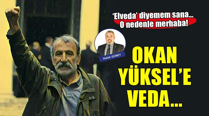 Elveda diyemem sana... O nedenle merhaba!