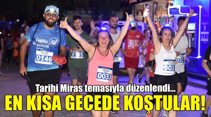 En kısa gecede tarihi miras koşusu!