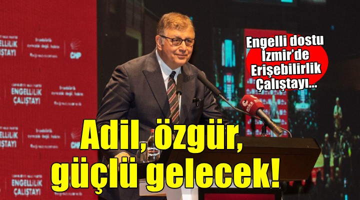 Engelli dostu İzmir'de Erişebilirlik Çalıştayı...