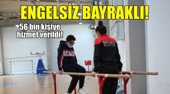 Engelsiz Bayraklı...4 yılda 56 bin kişiye hizmet verildi!