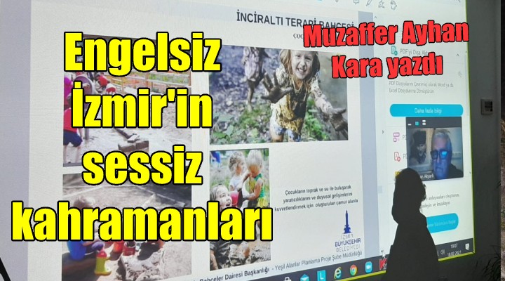 Engelsiz İzmir'in sessiz kahramanları