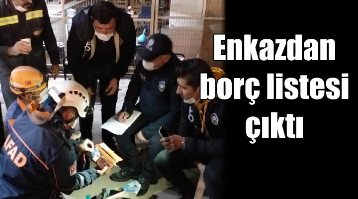 Enkazdan borç listesi çıktı