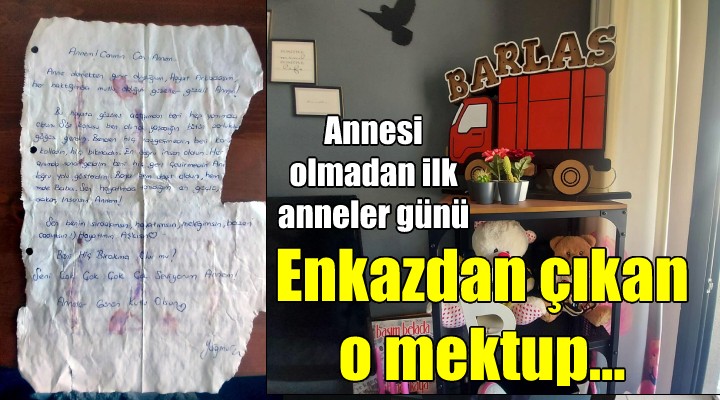 Enkazdan çıkan o mektup!