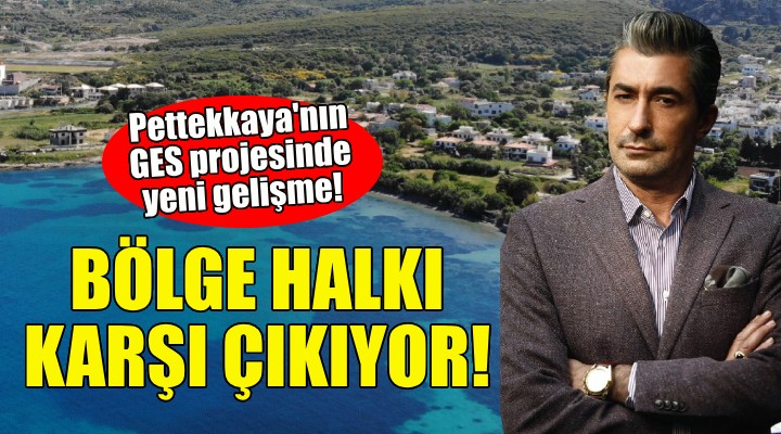 Erkan Pettekkaya'nın GES projesinde yeni gelişme!