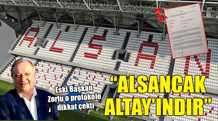 Eski başkan Zorlu o protokole dikkat çekti: Alsancak Altay'ındır!