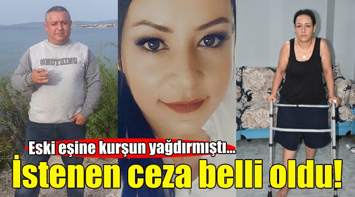 Eski eşine kurşun yağdırmıştı... İstenen ceza belli oldu!