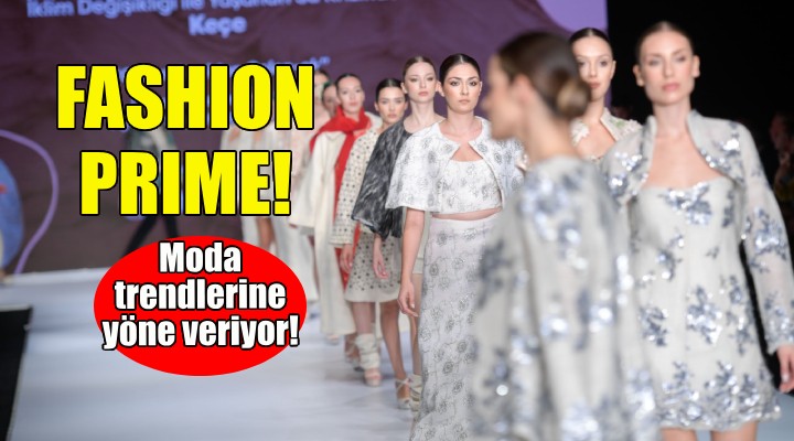Fashion Prime Fuarı 2024 moda trendlerine yön veriyor!