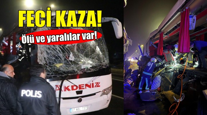 Feci kaza: Ölü ve yaralılar var!