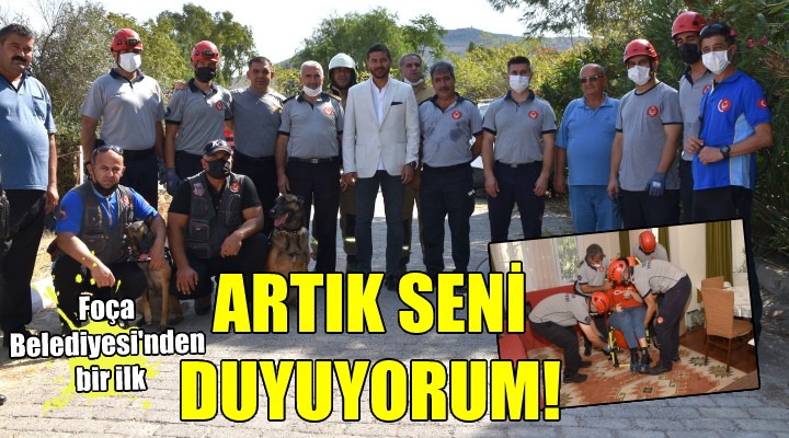 Foça Belediyesi'nden Türkiye'de bir ilk… ARTIK SENİ DUYUYORUM!