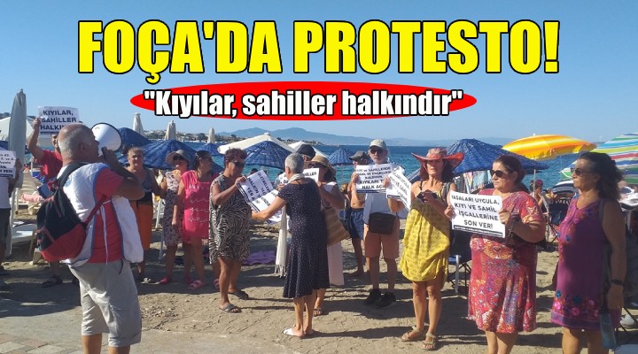 Foça'da kıyı işgali protestosu!