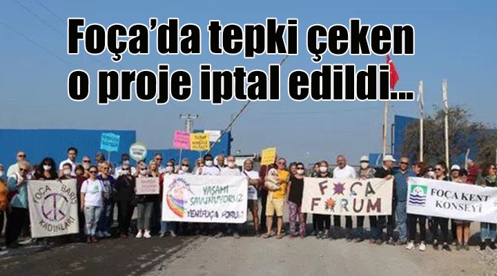 Foça'da tepki çeken o proje iptal edildi