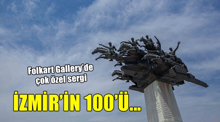 Folkart Gallerry'de ''İzmir'in 100'ü'' sergisi...