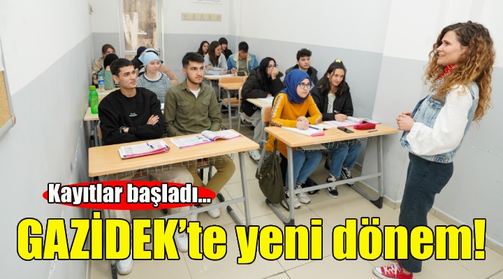 GAZİDEK’te yeni dönem!