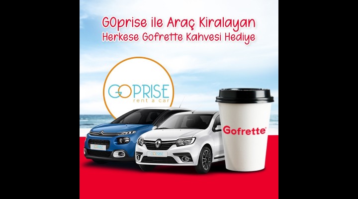 GOprise'dan araç kiralayanlara kahveler Gofrette'den