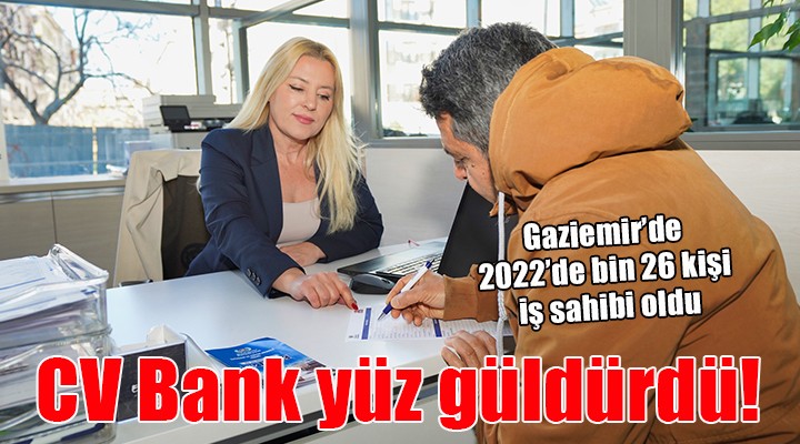 Gaziemir CV Bank, 2022'de bin 26 kişiyi iş sahibi yaptı