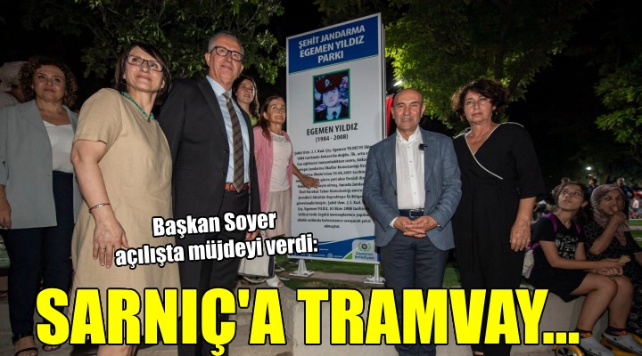 Gaziemir Sarnıç'a tramvay müjdesi...