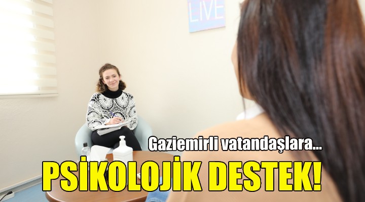 Gaziemirli vatandaşlara psikolojik destek!