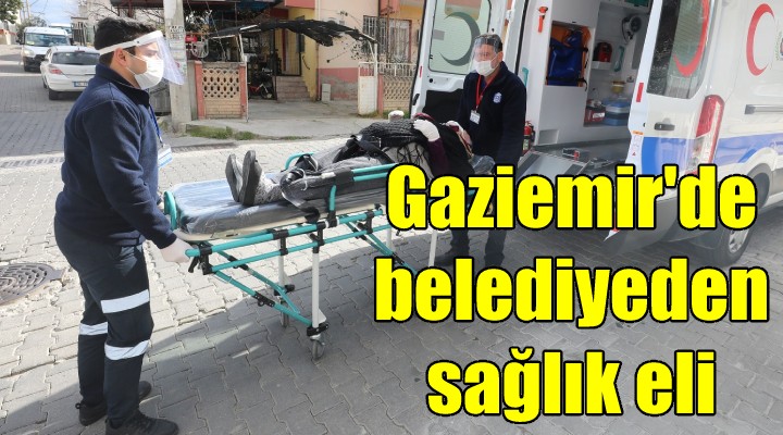 Gaziemir'de sağlığa belediye eli...