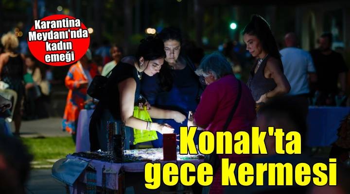Gece Kermesi, Karantina Meydanı'na renk kattı