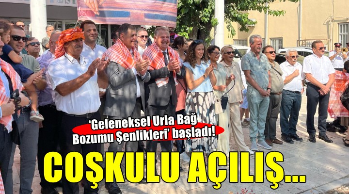 ‘Geleneksel Urla Bağ Bozumu Şenlikleri' coşkuyla başladı!