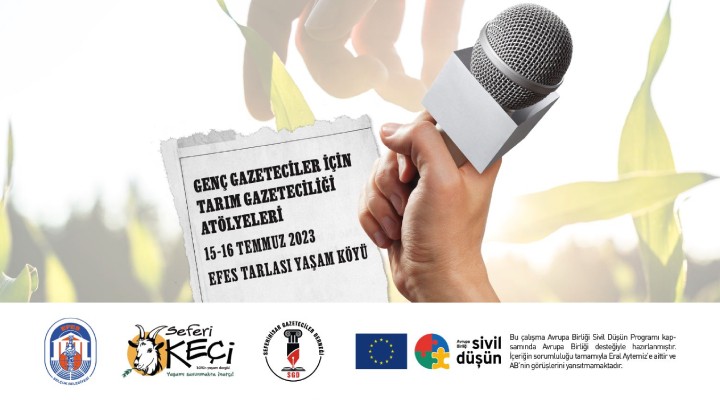 Genç gazeteciler ustalarla Efes Tarlası Yaşam Köyü'nde buluşacak
