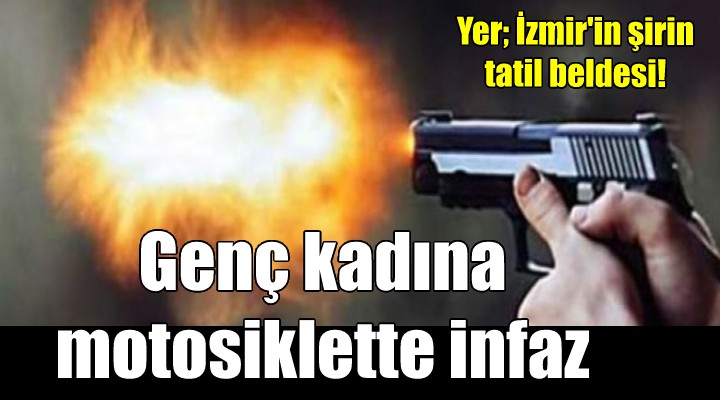 Genç kadına motosiklette infaz!