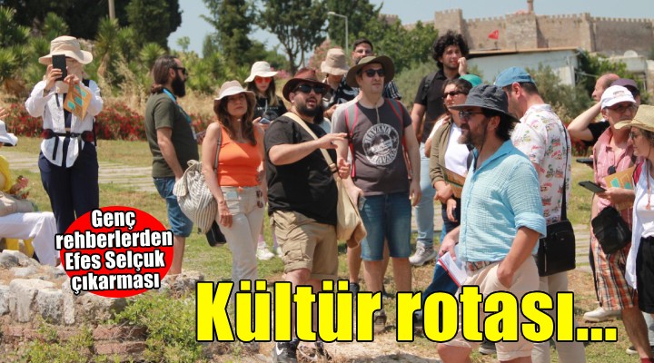 Genç rehberler Efes Selçuk Kültür Rotasını gezdi