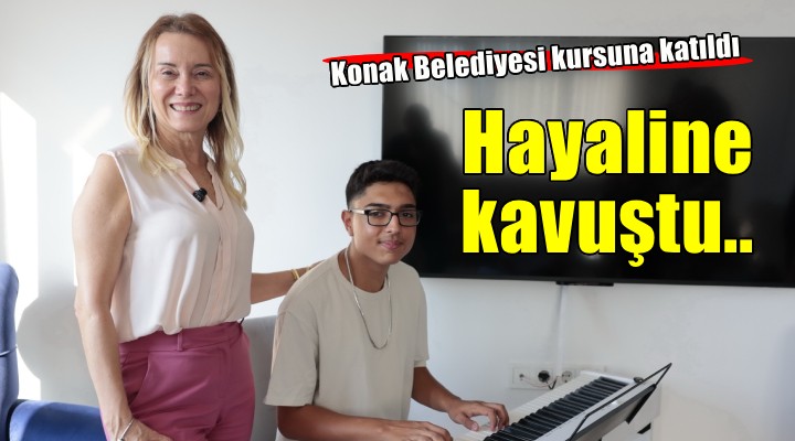 Genç yetenek Burak, hayaline Konak'ın kursuyla kavuştu
