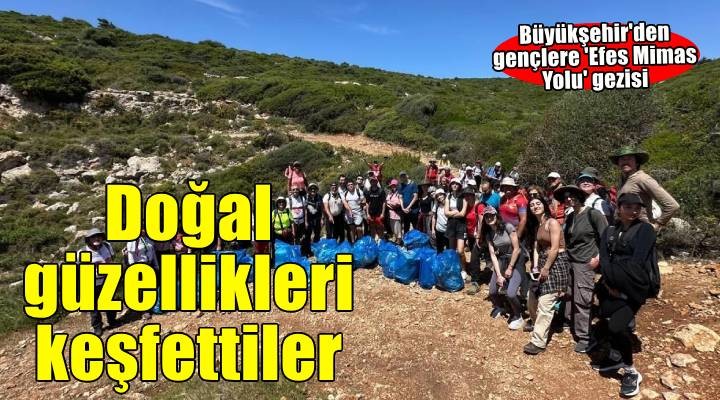 Gençler İzmir'in doğal zenginliğini keşfetti