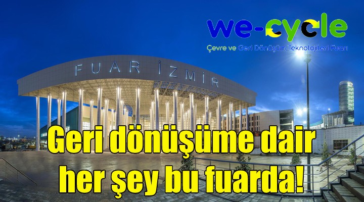 Geri dönüşüme dair her şey bu fuarda!