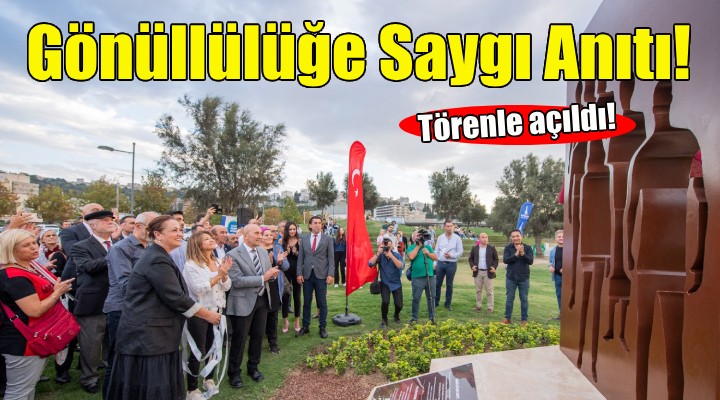 Gönüllülüğe Saygı Anıtı törenle açıldı!