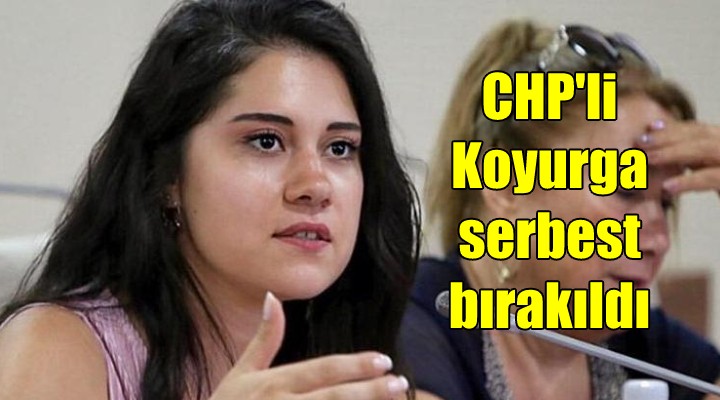 Gözaltına alınan CHP'li Koyurga serbest bırakıldı....